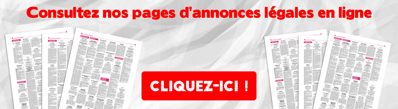 cliquez-ici pour visualiser nos annonces légales en ligne